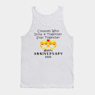 Couple Who Isola e Together Stay Together Happy Anniversary 2020 Tank Top